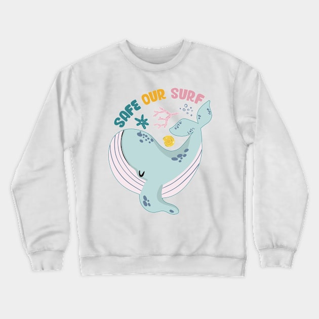 Safe our Surf quote with cute sea animal whale, starfish, coral and shell Crewneck Sweatshirt by jodotodesign